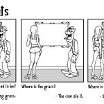 Comic in three panels. Title: "Mensa Cats" By J.B. Panel 1 "What is this painting supposed to be?" "It's a cow, eating grass" Panel 2 "Where is the grass?" "The cow ate it." Panel 3 "Where is the cow?" "She left to find more grass."